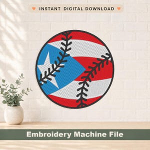 May include: A baseball design incorporating the Puerto Rican flag, with a blue triangle and white star, and red and white stripes. The design is surrounded by black stitching, and the text "Embroidery Machine File" is at the bottom.