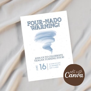 May include: A white rectangular birthday invitation card featuring a blue painted tornado graphic in the centre. The text reads FOUR-NADO WARNING! JOIN US TO CELEBRATE TEAGAN TURNING FOUR! JUNE 16 AT FOUR O'CLOCK 123 ANYWHERE ST. RSVP TO MOM.