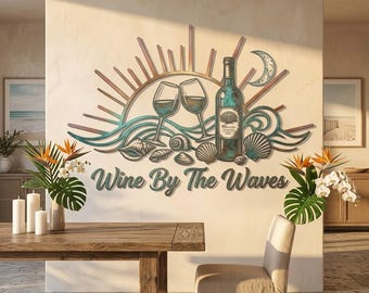 Coastal Wine Metal Wall Art, Wine by the Waves Wall Decor, Beach Wine Bar Metal Sign, Coastal Kitchen Decor Gift