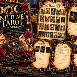 May include: The Intuitive Tarot Workbook features a black cover with gold text, red roses, and crystals. It includes pages for Understanding the Major Arcana, a Daily Card Pull Journal, a 3 Card Spread Worksheet, Shadow Work, and Creating Your Own Tarot Spread.