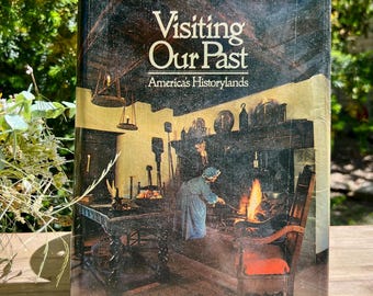 Visiting Our Past History Book: National Geographic Society 1977 America's Historylands