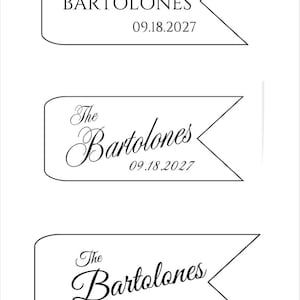 May include: Three black and white pennant-shaped labels featuring the text THE BARTOLONES and the date 09.18.2027. Each label displays the name and date in a different font style, ranging from a simple serif typeface to elegant cursive scripts.