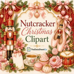 Peut inclure: Une illustration numérique montrant un casse-noisette, des chaussons de danse, une tasse, un cupcake, un macaron, un tambour et des cadeaux. Le texte indique Nutcracker Christmas Clipart et TheDataSheetCo. Couleurs rouge, rose et vert.