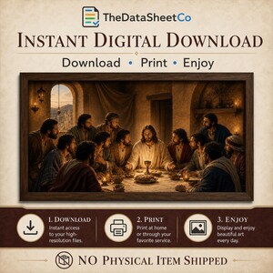 May include: A digital wall art print featuring a depiction of the Last Supper with Jesus and his disciples seated at a table. The image includes text: TheDataSheetCo, INSTANT DIGITAL DOWNLOAD, Download, Print, Enjoy, and NO PHYSICAL ITEM SHIPPED.