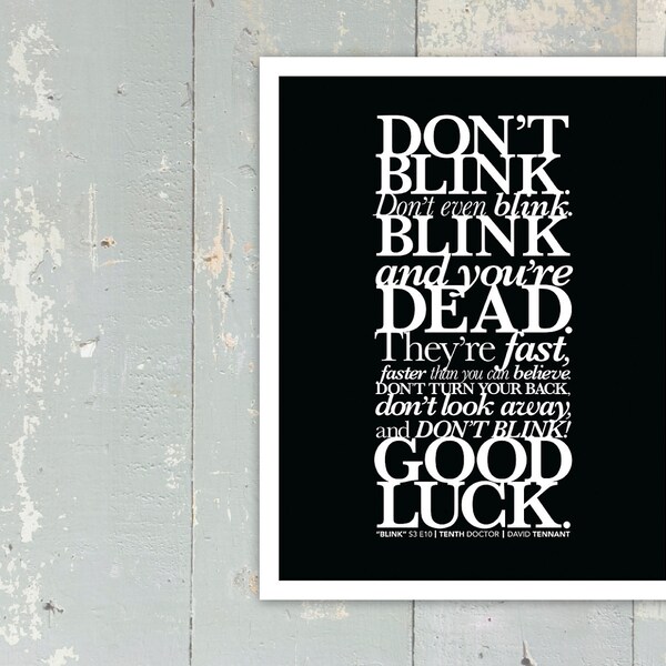 Printing Error Discount - Doctor Who - New Series - BLINK - Don't Blink Quote - Tenth Doctor - David Tennant - 11x14 - BLACK
