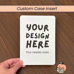 Custom E-Reader Case Inserts