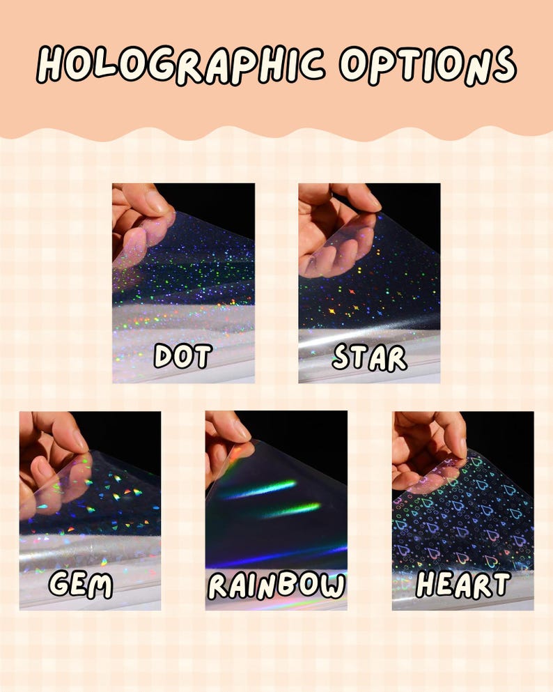 May include: Five transparent holographic adhesive sheets labeled HOLOGRAPHIC OPTIONS. The patterns include DOT, STAR, GEM, RAINBOW, and HEART. Each sheet displays a distinct light-reflecting design that creates a multi-colored shimmer effect.