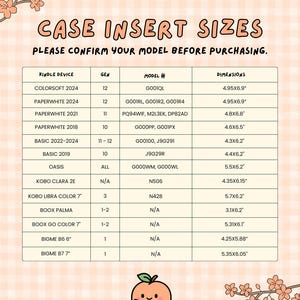 May include: A chart titled CASE INSERT SIZES with the text PLEASE CONFIRM YOUR MODEL BEFORE PURCHASING. The table lists Kindle, Kobo, Boox, and Bigme devices, generations, model numbers, and dimensions in inches on a peach-colored checkered background.