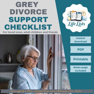 Può includere: Un download digitale intitolato "GREY DIVORCE SUPPORT CHECKLIST" con il testo "For loved ones, adult children and friends." L'immagine include una foto di una donna anziana e una grafica verde acqua e bianca con le parole "Instant download", "PDF" e "Printable".