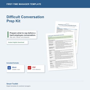 May include: A First-Time Manager Template titled Difficult Conversation Prep Kit. The document includes a prep worksheet, a filled example regarding a missed deadline, and a script starter. It is available as a Word docx and a PDF file.