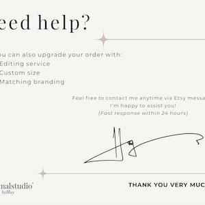 May include: A cream-colored graphic with the text "Need help?" and a list of services: editing, custom size, and matching branding. The text "Feel free to contact me" and "Thank you very much!" are also included.