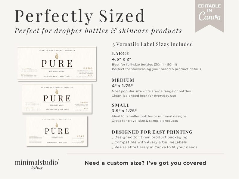 May include: A graphic with the text "Perfectly Sized" and "PURE" labels in three sizes: 4.5" x 2", 4" x 1.75", and 3.5" x 1.75". The labels are designed for dropper bottles and skincare products, with the option to edit in Canva.