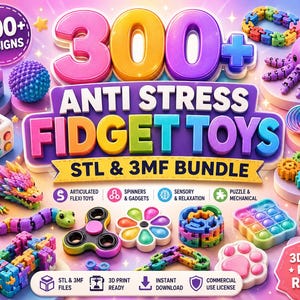 May include: A digital bundle of 300+ anti-stress fidget toys featuring STL and 3MF files. The image displays various colorful 3D printed items including an articulated dragon, a purple octopus, spinners, puzzle cubes, and sensory gadgets.