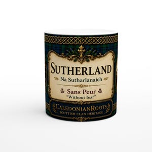 Sutherland Clan Mug | Scottish Tartan Heritage Coffee Mug, Without Fear Gift | 11oz