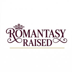 May include: The logo features the word "ROMANTASY" above "RAISED" in a burgundy script font. A floral crown tops the word "ROMANTASY". A gold horizontal line separates the two words. The background is white.