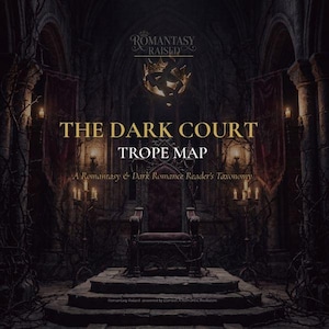 May include: An image with a dark, gothic theme. The text reads "THE DARK COURT TROPE MAP" with a crown emblem. A throne sits on a stone platform, with candles and banners. The overall aesthetic is reminiscent of a fantasy novel.