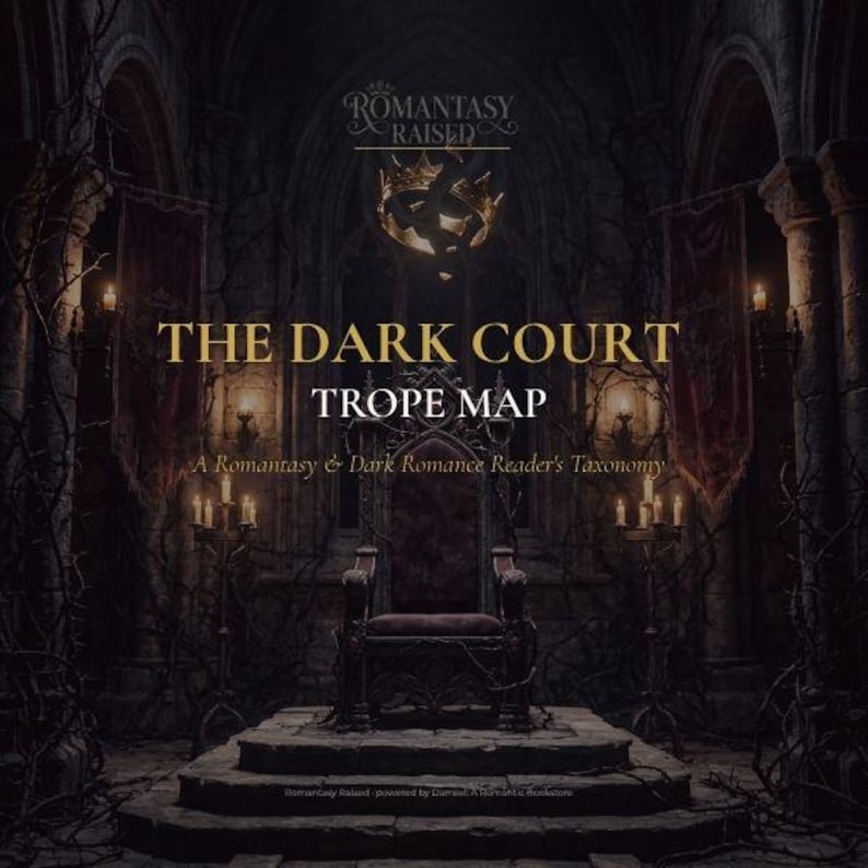 May include: An image with a dark, gothic theme. The text reads "THE DARK COURT TROPE MAP" with a crown emblem. A throne sits on a stone platform, with candles and banners. The overall aesthetic is reminiscent of a fantasy novel.
