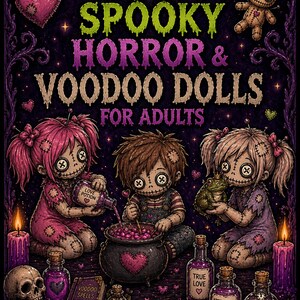 Pode incluir: Ilustração da capa do livro para "30 Spooky Horror & Voodoo Dolls for Adults". A imagem apresenta três bonecas costuradas, um caldeirão, frascos de poções, velas e uma caveira. A paleta de cores é escura com toques de rosa, verde e roxo.