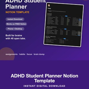 May include: A digital ADHD Student Planner Notion template displayed on a dark purple background. The text reads ADHD Student Planner, Notion Template, Instant Download, Works on FREE Notion, Phone + Desktop, Built for brains with 40 open tabs.