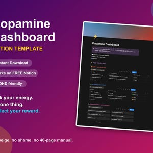 May include: A digital Notion template titled Dopamine Dashboard displayed on a screen against a purple gradient background. The interface features task lists, energy-based categories, and reward sections with text including Pick your energy. Do one thing. Collect your reward. no beige. no shame. no 40-page manual.