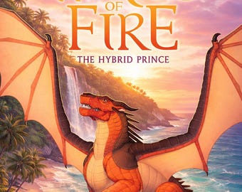 El Príncipe Híbrido (Alas de Fuego, Libro 16)