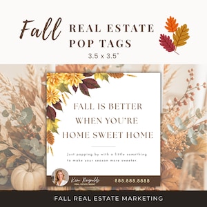 May include: A square real estate pop tag measuring 8.89 x 8.89 cm featuring the text Fall is better when you're home sweet home, Just popping by with a little something to make your season more sweeter, and contact details for Kim Reynolds.