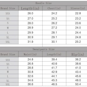 May include: A size chart for hoodies and sweatpants, with measurements in inches. The chart includes sizes XXS to XXL, detailing length, chest, and sleeve measurements for hoodies, and waist, length, and hip measurements for sweatpants.