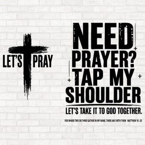 Need Prayer Tap My Shoulder SVG: Christian Faith T-Shirt Design, Let’s Pray Bible Verse Cut Files, PNG Instant Download