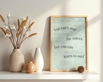 Mindfulness Wand Kunst zum Ausdrucken, You Can't Stop the Waves Zitat, Wellness Dekor, motivierende Druck, digitaler Download