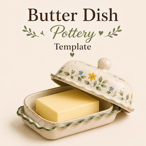 Butter Dish Pottery Template | Ceramic Butter Keeper Pattern | Butter Dish for Kitchen | Slab Pottery Template | DIY Ceramics | Digital PDF