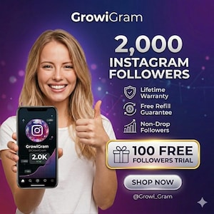 May include: An advertisement for GrowiGram, offering 2,000 Instagram followers. The image features a woman holding a phone displaying the GrowiGram logo and a graph. Text includes "Lifetime Warranty," "Free Refill Guarantee," and "100 FREE Followers Trial."