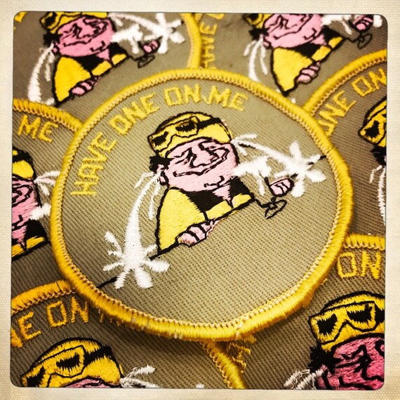 Have One on Me Drinking Patch Authentic Vintage 6… - image 1