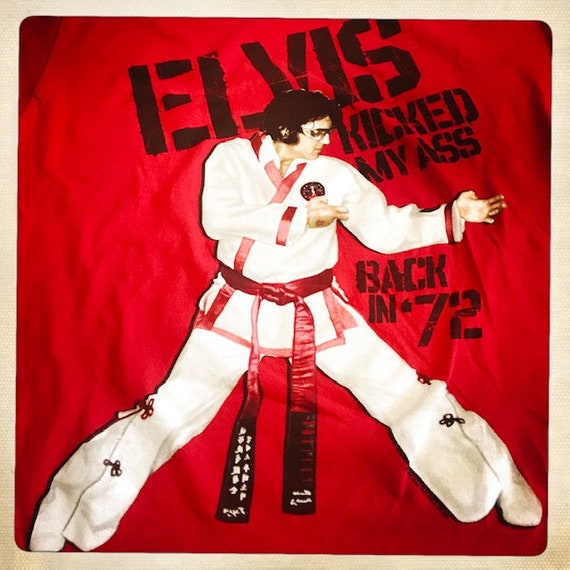 KARATE 'Elvis Kicked my Ass Back in '72' Vintage … - image 4