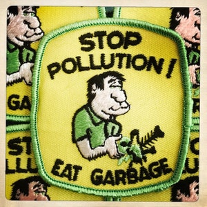 ECOLOGY – &#39;Stop Pollution! Eat Garbage&#39; Patch Authentic Vintage 70s Denim Hippy Hippie Boho Green Recycle