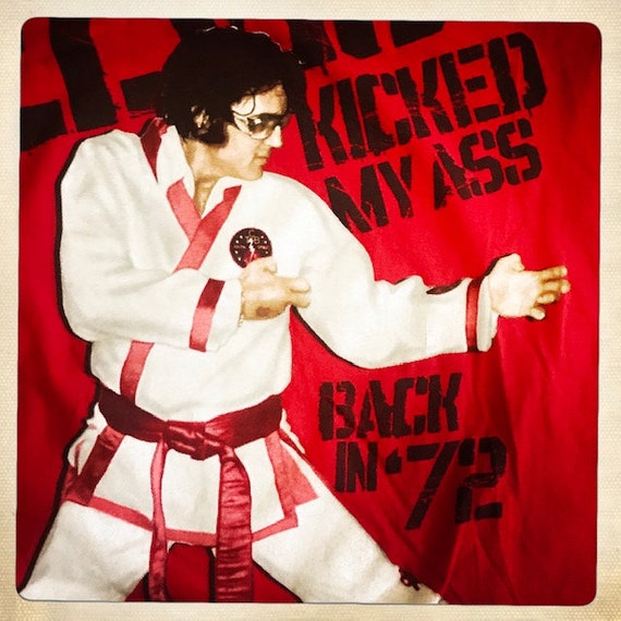 KARATE 'Elvis Kicked my Ass Back in '72' Vintage … - image 2