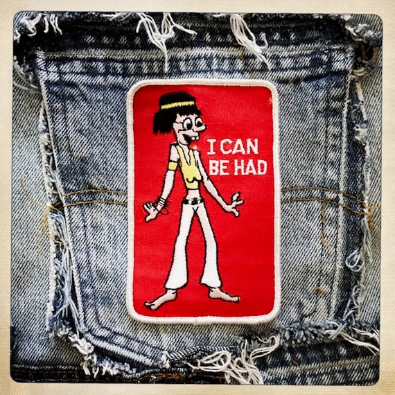 I Can Be Had – Rectangular Patch Authentic Vintag… - image 1