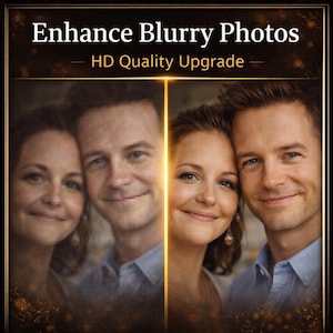 May include: Image showcasing a before-and-after comparison of a couple's photo. The left side displays a blurry image, while the right side presents an enhanced, high-definition version. Text at the top reads "Enhance Blurry Photos - HD Quality Upgrade."
