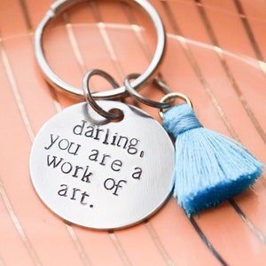 Custom keychain | tassel keychain | you darling, are a work of art| hand stamped | personalized gift | keychain | key fob