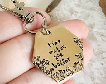 Time makes you bolder key chain | stamped brass keychain | tassel key ring | inspirational gift | team gift | gold | floral