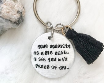 Sobriety quote keychain | tassel key ring | inspirational gift | hand stamped | your sobriety matters I’m proud of you gift