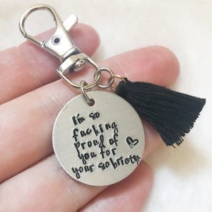 Sobriety quote keychain | tassel key ring | inspirational gift | hand stamped | im so proud of your sobriety