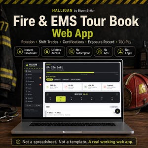 May include: A laptop displaying the Halligan Fire & EMS Tour Book web app interface. The screen shows a dashboard with shift rotation, trade, certification, and pay tracking features. The app includes a calendar view and status indicators.