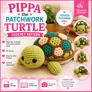 May include: A crochet pattern for Pippa the Patchwork Turtle, featuring a light green turtle with a multi-colored hexagon shell. The document includes text, step-by-step photos, and finished dimensions of 7.5 inches long, 7 inches wide, and 3.5 inches tall.