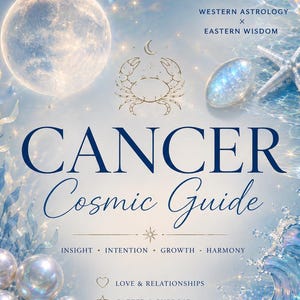 May include: A digital poster titled CANCER Cosmic Guide featuring a crab illustration, a full moon, pearls, seashells, and a starfish. The text includes Western Astrology x Eastern Wisdom, Insight, Intention, Growth, Harmony, and Your July Journey Awaits.