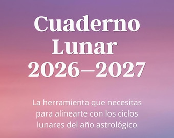 Cuaderno lunar 2026-2027 / Moon Journal 2026-2027 / Calendario astrológico / Cuaderno astrológico