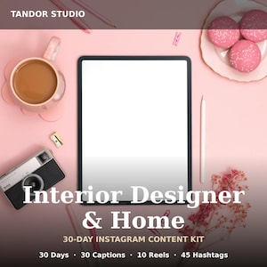 May include: A flat lay composition with a tablet, coffee cup, and vintage camera on a pink surface. The text reads "Interior Designer & Home" and "30-DAY INSTAGRAM CONTENT KIT". Pink macarons and a stylus are also visible in the image.