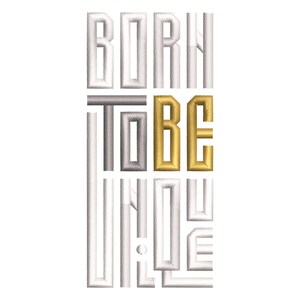 Puede incluir: Gráfico vertical con la frase bordada "BORN TO BE WHO I AM". Las palabras están en una fuente estilizada, con tonos blancos y grises, y "BE" en dorado. El fondo es blanco.