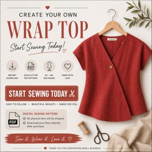 May include: A red wrap top sewing pattern with the text "Create Your Own Wrap Top" and "Start Sewing Today!" The pattern includes XS-5XL size range and is an instant PDF download. A wooden spool of thread and scissors are also visible.