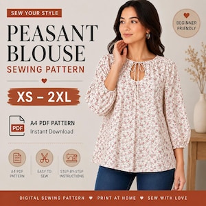 May include: A woman wearing a floral peasant blouse. The image is a sewing pattern advertisement with text that reads "Peasant Blouse Sewing Pattern" and "XS - 2XL". Additional text includes "A4 PDF Pattern Instant Download" and "Beginner Friendly".