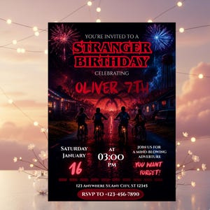 May include: A birthday party invitation with a Stranger Things theme. The invitation features the text "Stranger Birthday" and "Oliver 7th". The design includes fireworks, silhouettes of children on bikes, and a dark, ominous background.